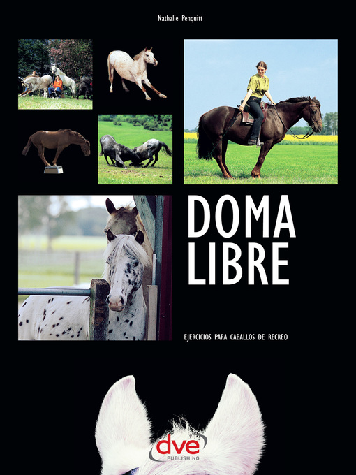 Title details for Doma libre. Ejercicios para caballos de recreo by Nathalie Penquitt - Available